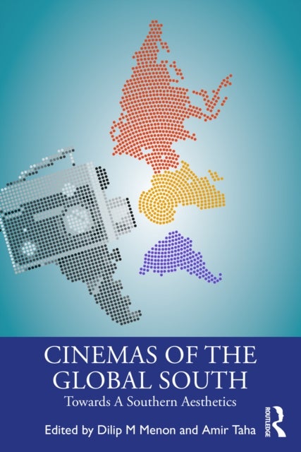 Cinemas of the Global South - Towards a Southern Aesthetics