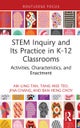 STEM Inquiry and Its Practice in K-12 Classrooms