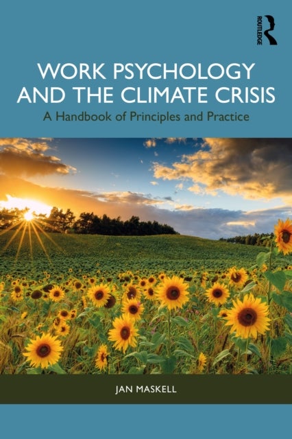 Work Psychology and the Climate Crisis - A Handbook of Principles and Practice
