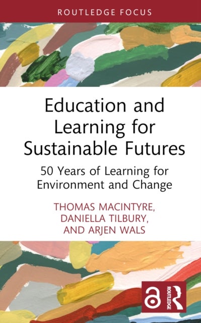 Education and Learning for Sustainable Futures - 50 Years of Learning for Environment and Change