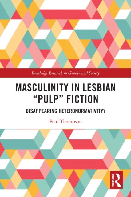 Masculinity in Lesbian “Pulp” Fiction - Disappearing Heteronormativity?