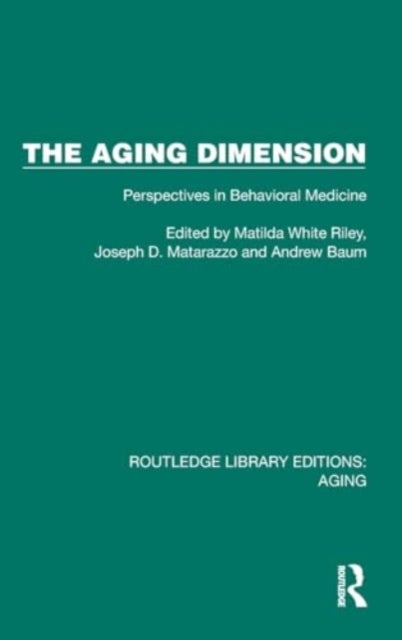 The Aging Dimension - Perspectives in Behavioral Medicine