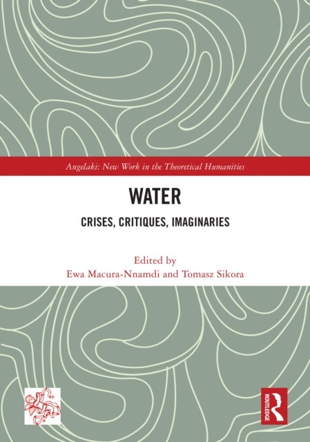 Water - Crises, Critiques, Imaginaries