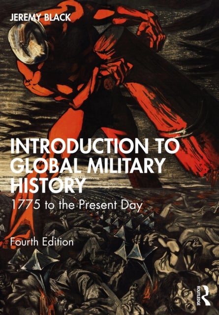 Introduction to Global Military History - 1775 to the Present Day