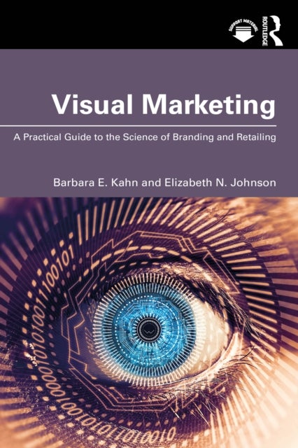 Visual Marketing - A Practical Guide to the Science of Branding & Retailing
