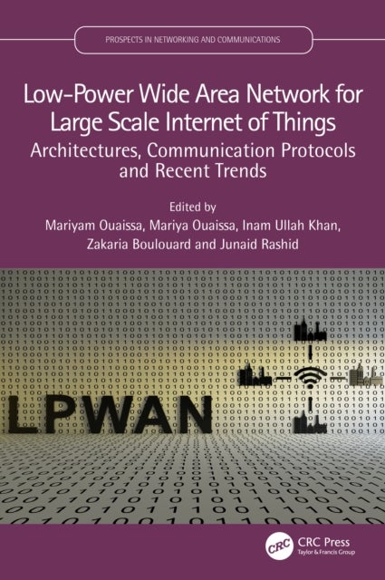 Low-Power Wide Area Network for Large Scale Internet of Things - Architectures, Communication Protocols and Recent Trends
