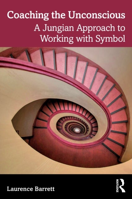 Coaching the Unconscious - A Jungian Approach to Working with Symbol