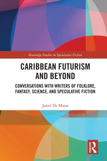 Caribbean Futurism and Beyond - Conversations with Writers of Folklore, Fantasy, Science, and Speculative Fiction