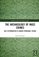 The Archaeology of Mass Crimes