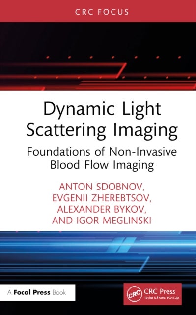 Dynamic Light Scattering Imaging - Foundations of Non-Invasive Blood Flow Imaging