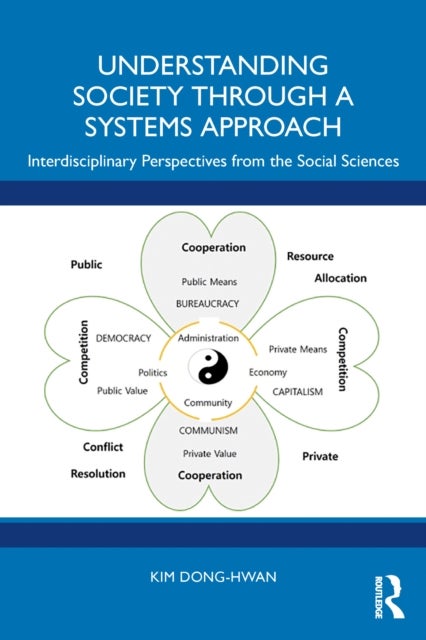 Understanding Society through a Systems Approach - Interdisciplinary Perspectives from the Social Sciences