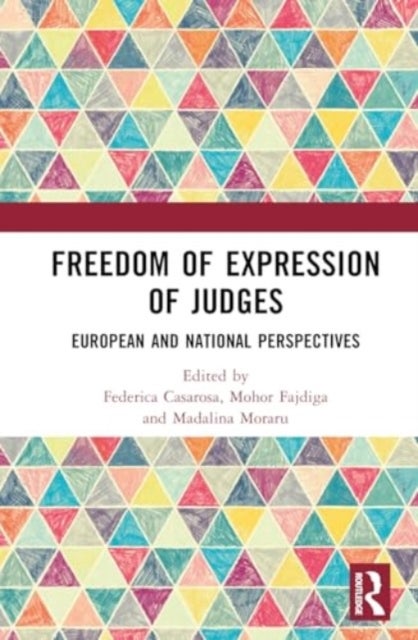 Freedom of Expression of Judges - European and National Perspectives
