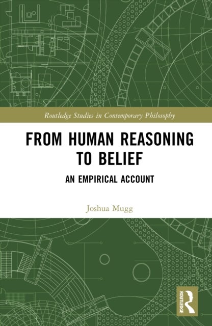 From Human Reasoning to Belief - An Empirical Account