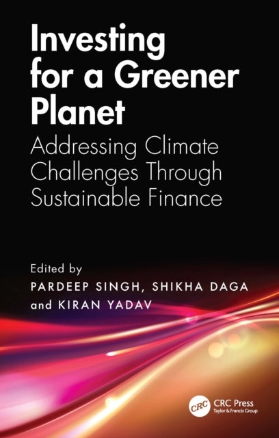 Investing for a Greener Planet - Addressing Climate Challenges Through Sustainable Finance