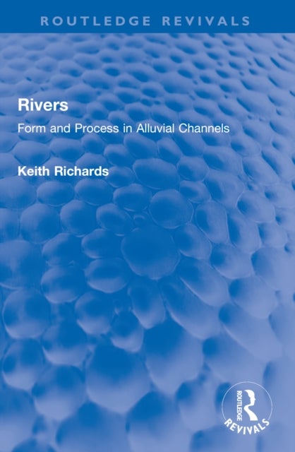 Rivers - Form and Process in Alluvial Channels