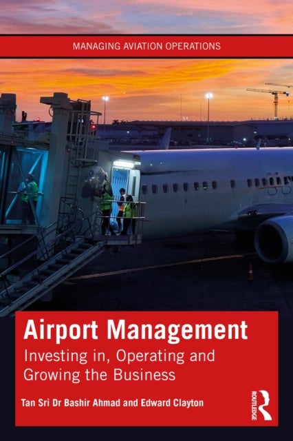 Airport Management - Investing in, Operating and Growing the Business