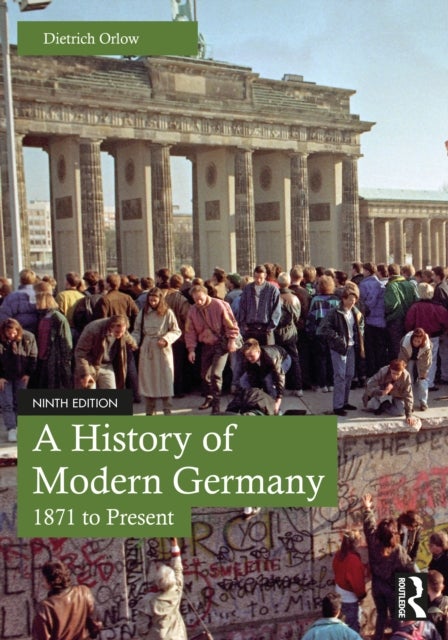 A History of Modern Germany - 1871 to Present