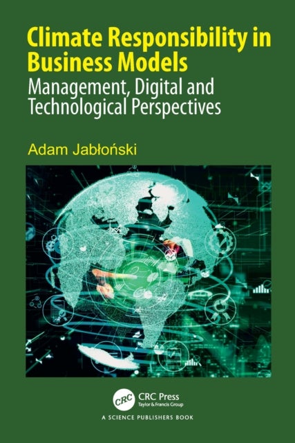 Climate Responsibility in Business Models - Management, Digital and Technological Perspectives