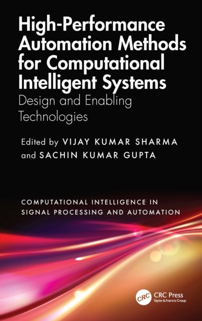 High-Performance Automation Methods for Computational Intelligent Systems - Design and Enabling Technologies