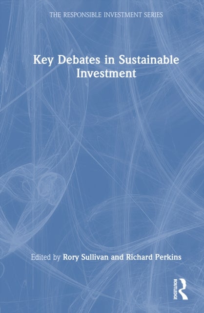 Key Debates in Sustainable Investment