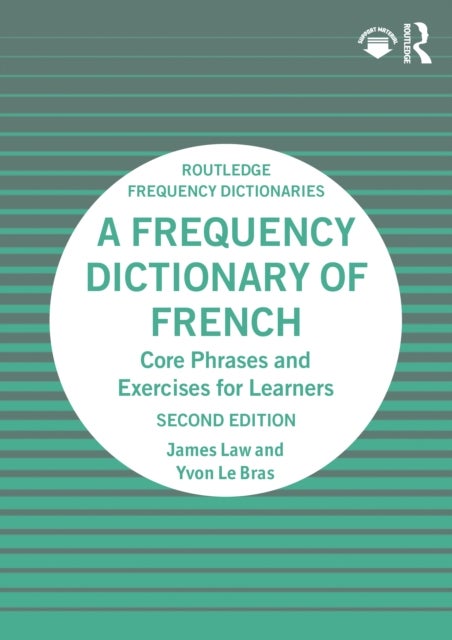 A Frequency Dictionary of French - Core Vocabulary for Learners