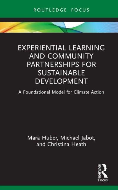 Experiential Learning and Community Partnerships for Sustainable Development - A Foundational Model for Climate Action