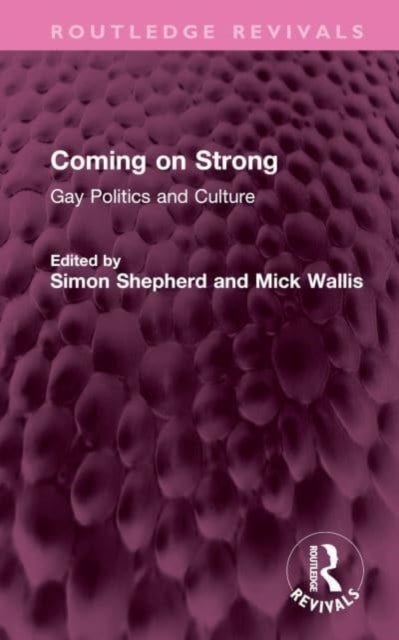 Coming on Strong - Gay Politics and Culture