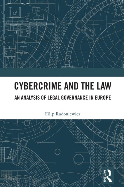 Cybercrime and the Law - An Analysis of Legal Governance in Europe