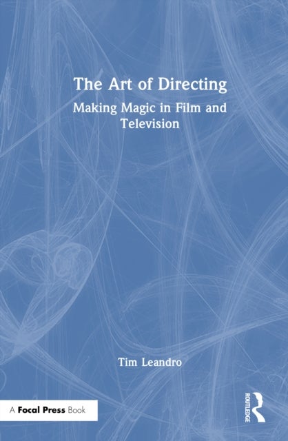 The Art of Directing - Making Magic in Film and Television