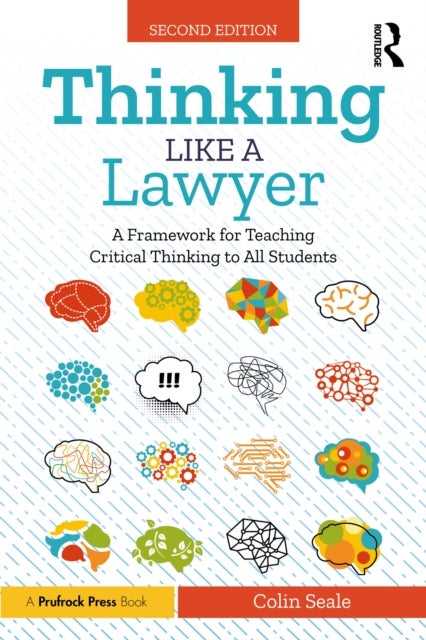 Thinking Like a Lawyer - A Framework for Teaching Critical Thinking to All Students