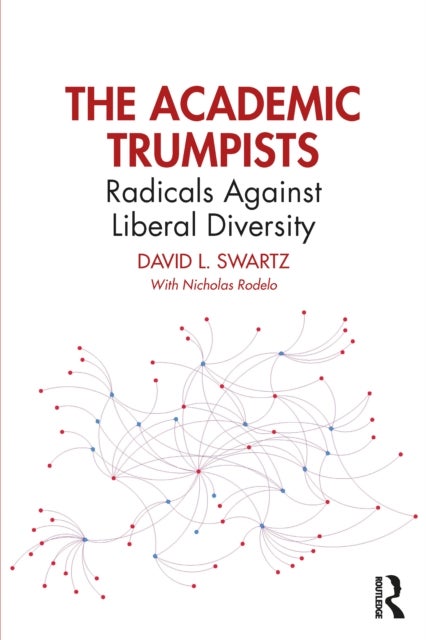 The Academic Trumpists - Radicals Against Liberal Diversity