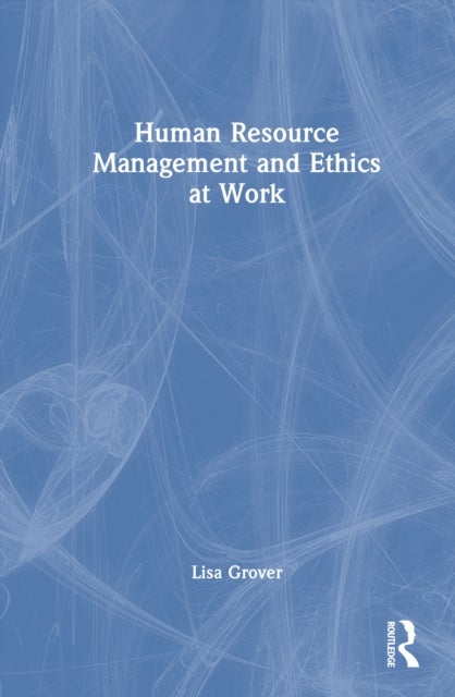 Human Resource Management and Ethics at Work