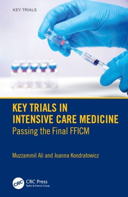 Key Trials in Intensive Care Medicine - Passing the Final FFICM