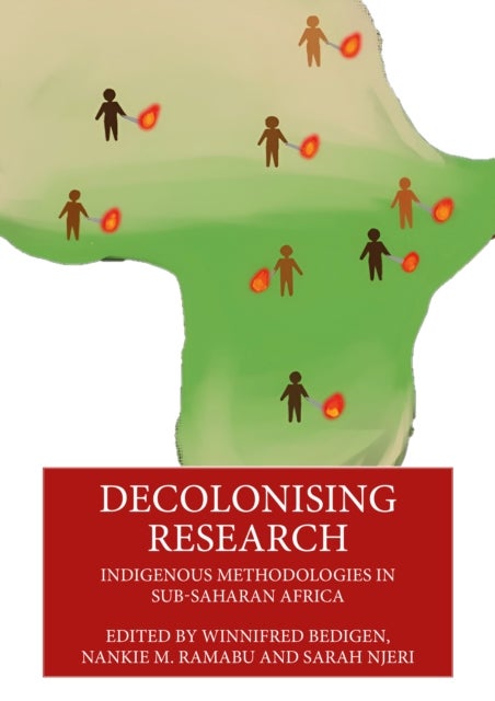 Decolonising Research - Indigenous Methodologies in Sub-Saharan Africa