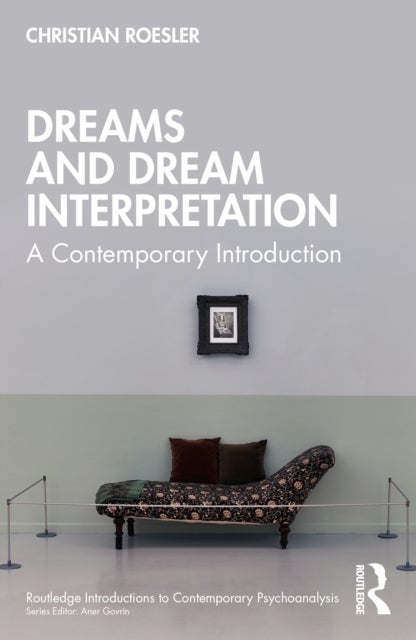 Dreams and Dream Interpretation - A Contemporary Introduction