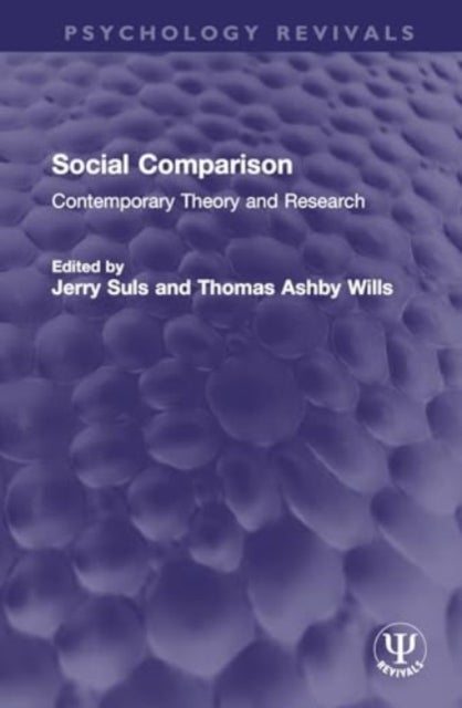 Social Comparison - Contemporary Theory and Research