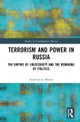 Terrorism and Power in Russia
