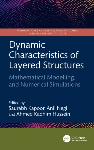 Dynamic Characteristics of Layered Structures: Mathematical Modelling, and Numerical Simulations