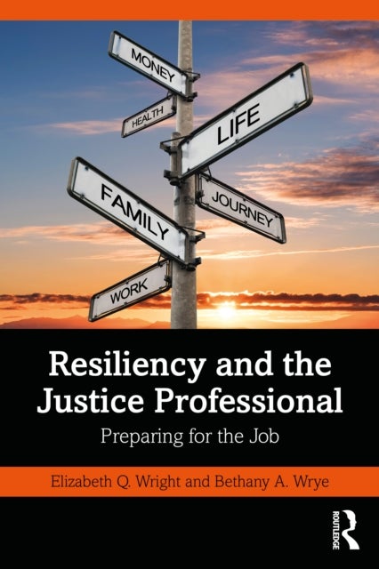 Resiliency and the Justice Professional - Preparing for the Job