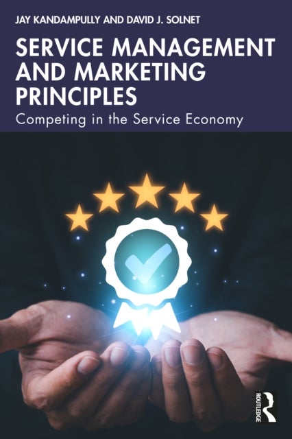 Service Management and Marketing Principles - Competing in the Service Economy