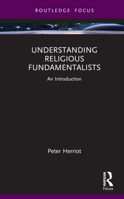 Understanding Religious Fundamentalists - An Introduction