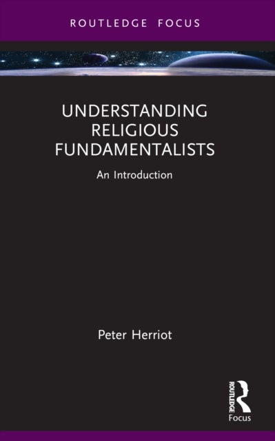 Understanding Religious Fundamentalists - An Introduction