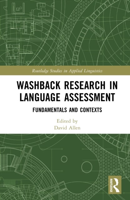 Washback Research in Language Assessment - Fundamentals and Contexts
