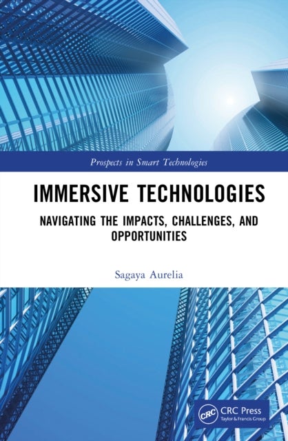 Immersive Technologies - Navigating the Impacts, Challenges, and Opportunities