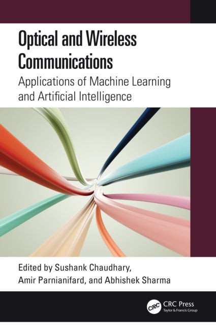 Optical and Wireless Communications - Applications of Machine Learning and Artificial Intelligence