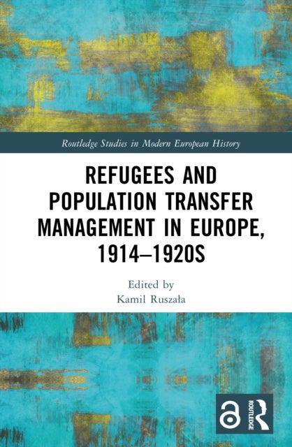Refugees and Population Transfer Management in Europe, 1914–1920s