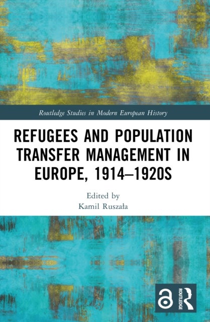 Refugees and Population Transfer Management in Europe, 1914–1920s