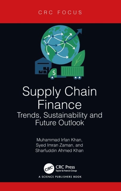 Supply Chain Finance - Trends, Sustainability and Future Outlook