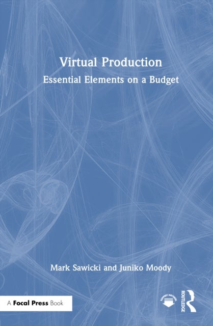 Virtual Production - Essential Elements on a Budget
