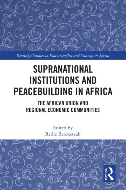 Supranational Institutions and Peacebuilding in Africa